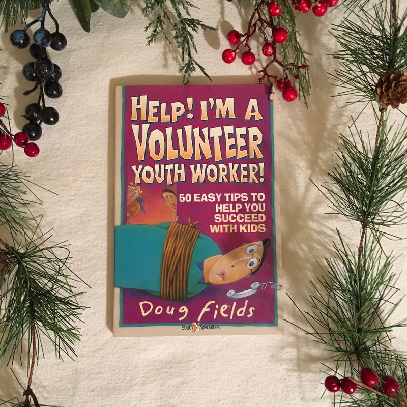 Help! I'm a Volunteer Youth Worker