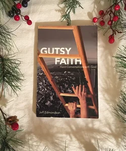 Gutsy Faith