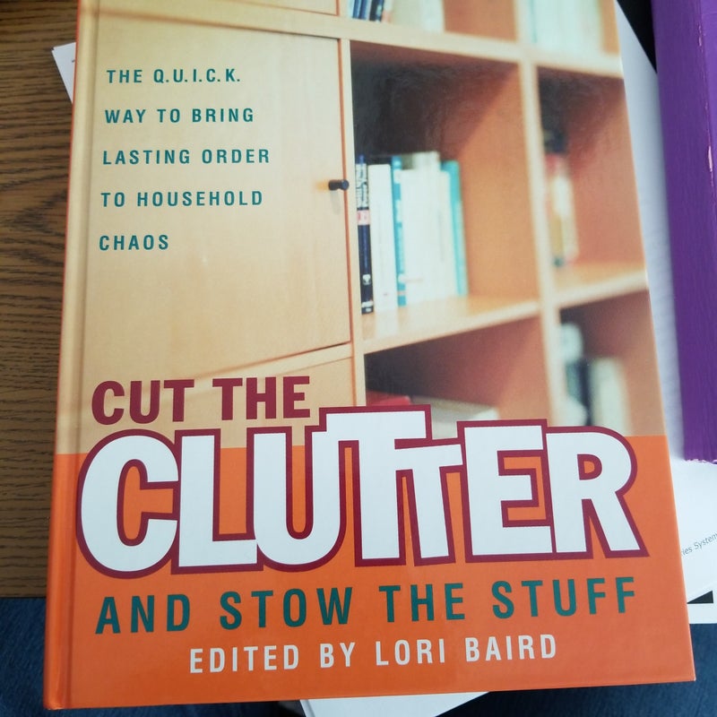 Cut the Clutter and Stow the Stuff