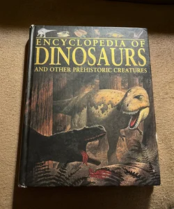 Encyclopedia of Dinosaurs and Other Prehistoric Creatures 