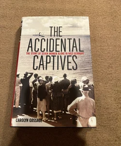 The Accidental Captives