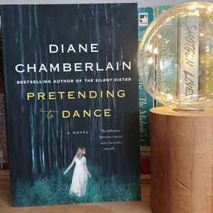 Pretending to Dance: A Novel See more