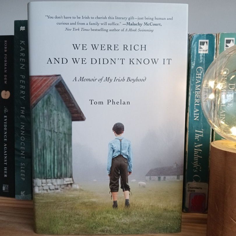 We Were Rich and We Didn't Know It, Book by Tom Phelan