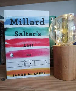 Millard Salter's Last Day