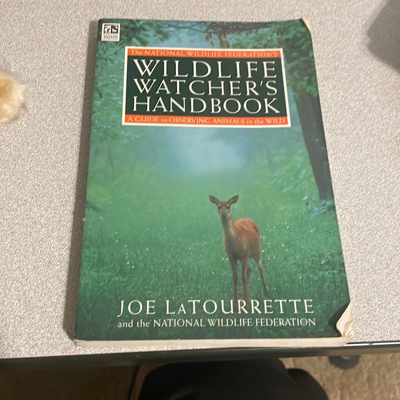 The National Wildlife Federation's Wildlife Watcher's Handbook