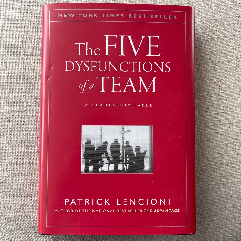 The Five Dysfunctions of a Team