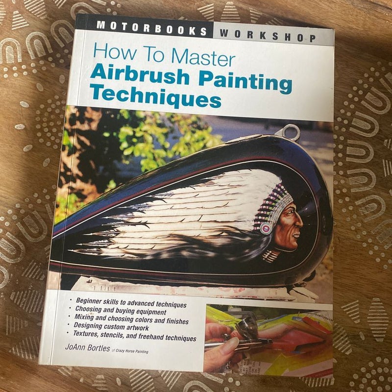 How to Master Airbrush Painting Techniques