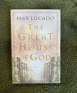 The Great House of God