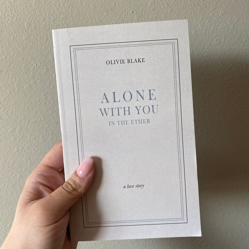 Alone with you in the ether (self published edition)