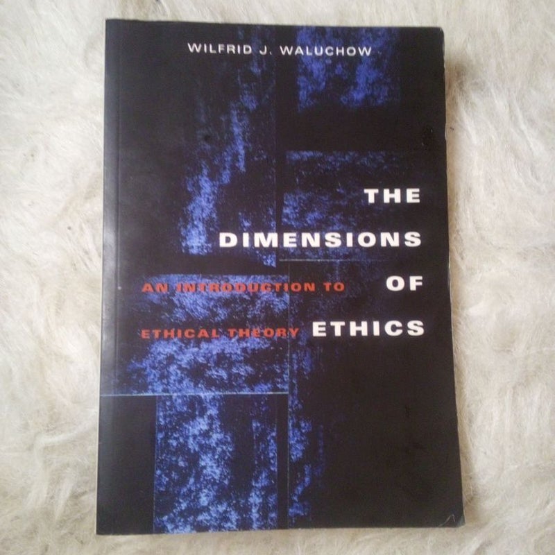 The Dimensions of Ethics