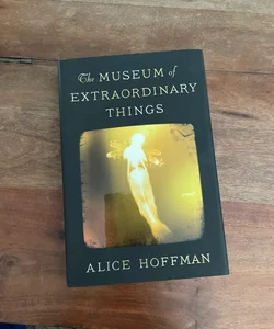 The Museum of Extraordinary Things