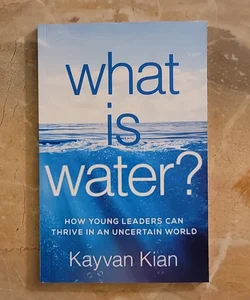 What Is Water?