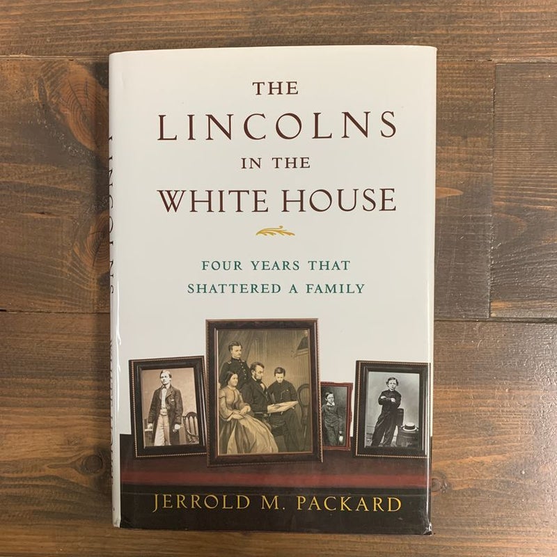 The Lincolns in the White House