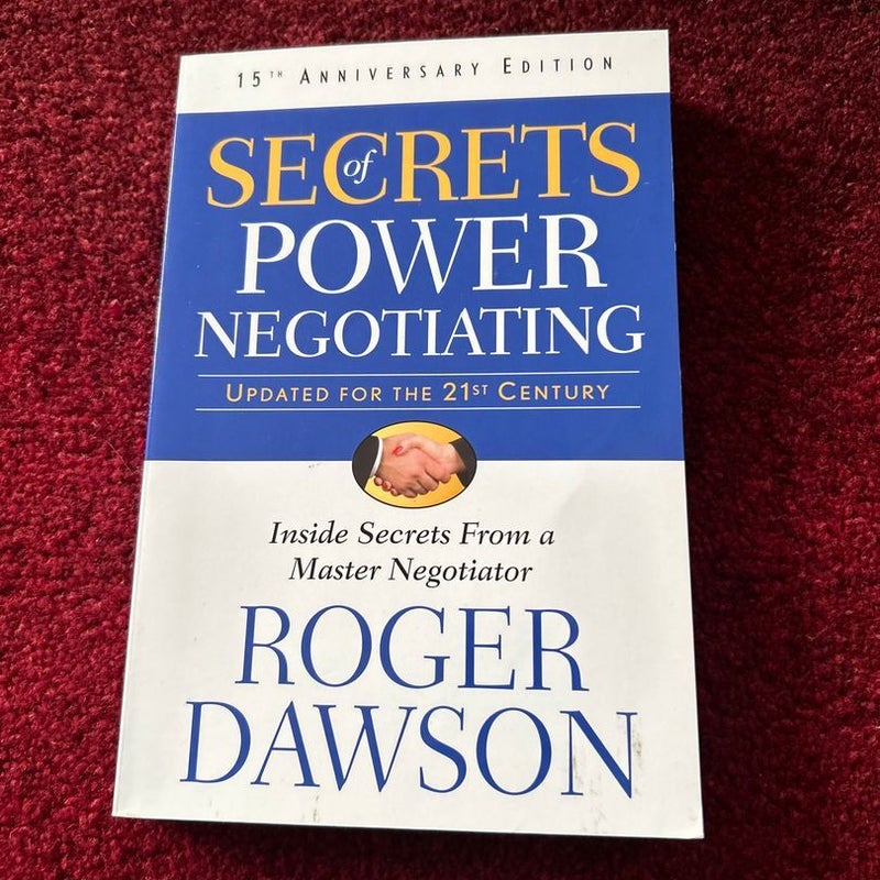 Secrets of Power Negotiating,15th Anniversary Edition