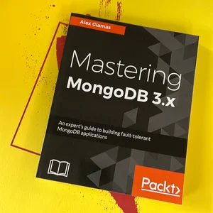 Mastering MongoDB 3. x