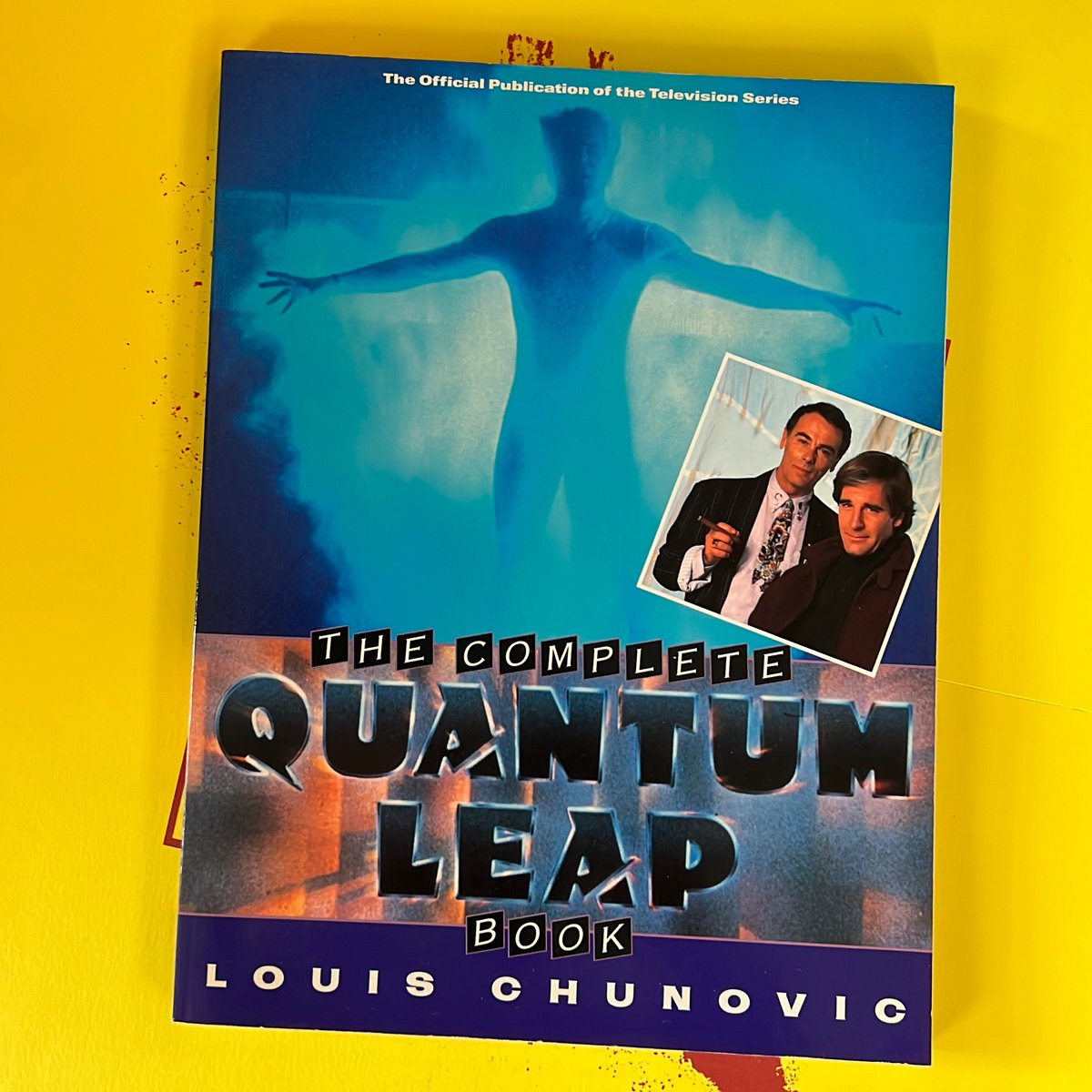 The Complete Quantum Leap Book by Louis Chunovic