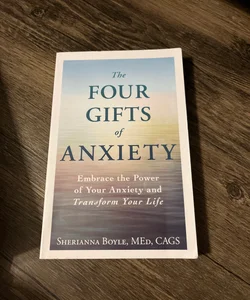 The Four Gifts of Anxiety