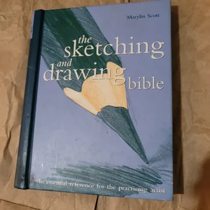 Sketching and Drawing Bible
