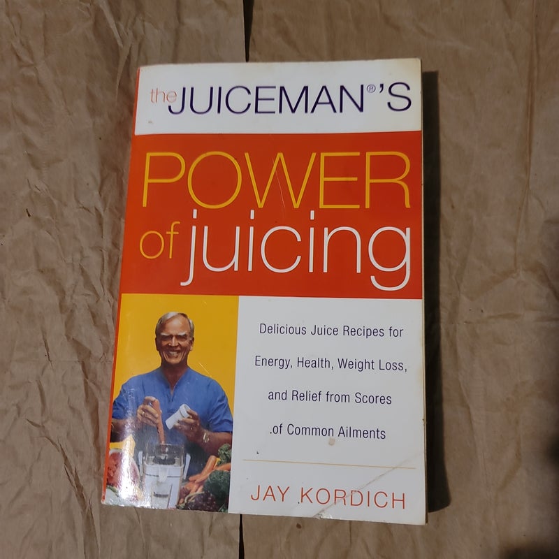 The Juiceman's Power of Juicing