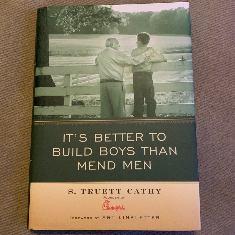 It's Better to Build Boys Than Mend Men