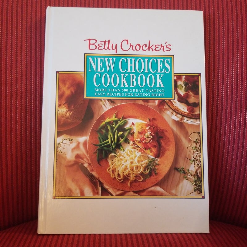 Betty Crocker's New Choices Cookbook