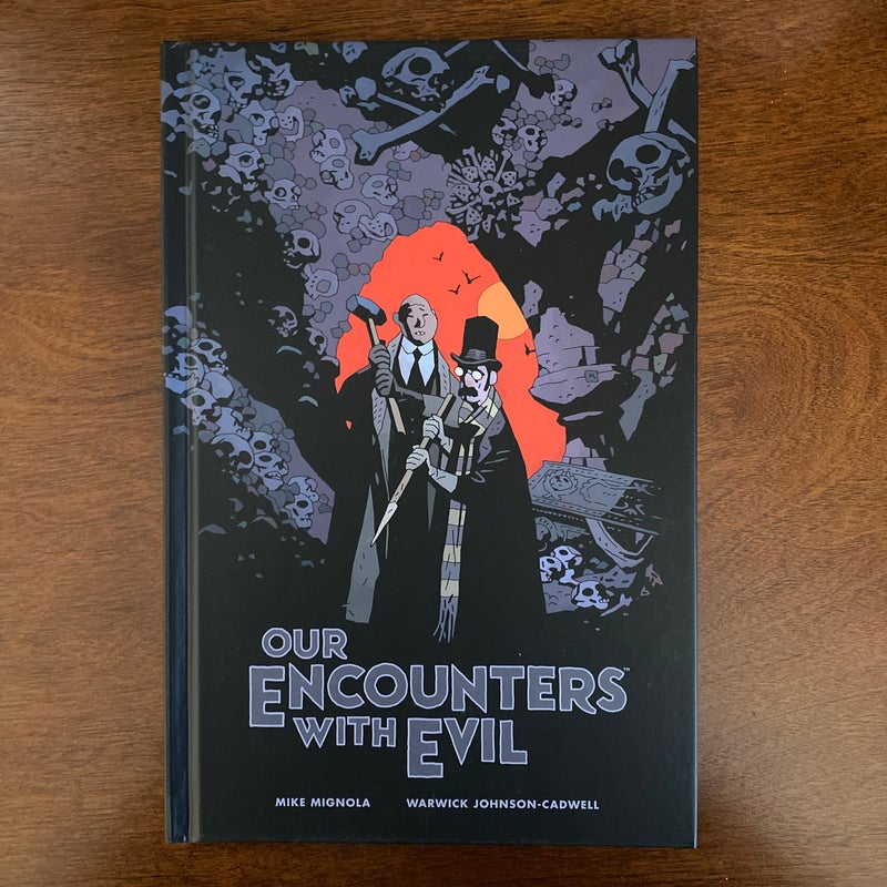 Our Encounters with Evil: Adventures of Professor J. T. Meinhardt and His Assistant Mr. Knox