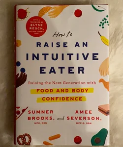 How to Raise an Intuitive Eater