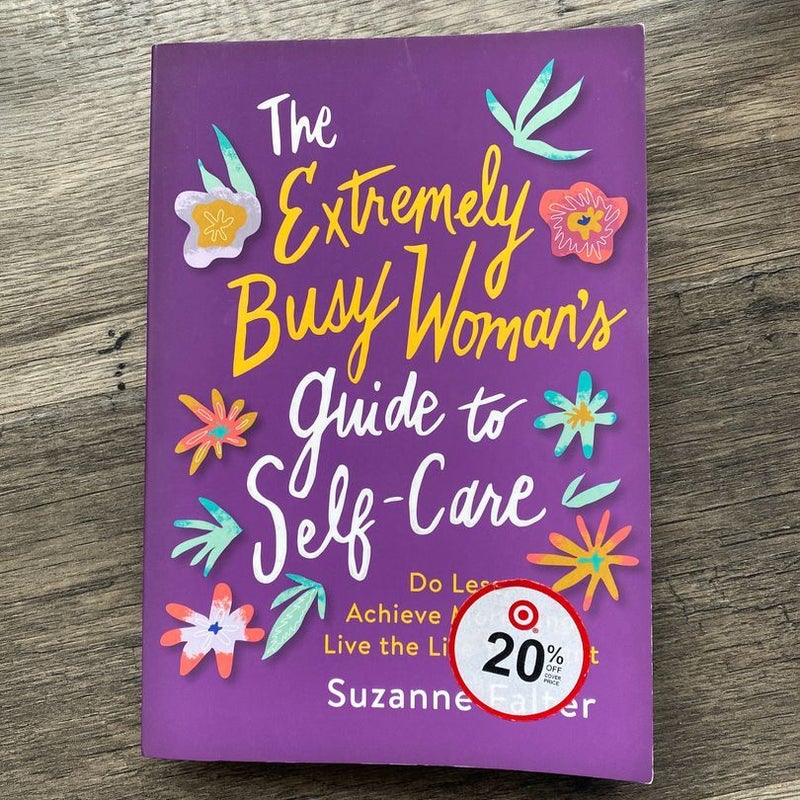 The Extremely Busy Woman's Guide to Self-Care