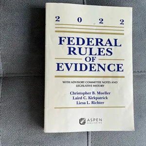 Federal Rules of Evidence: with Advisory Committee Notes and Legislative History