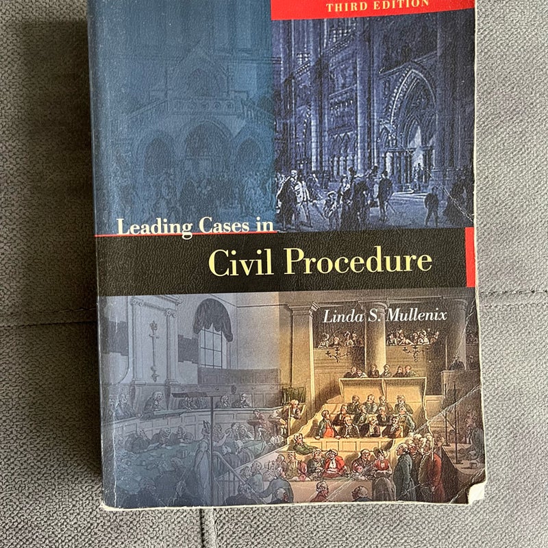 Leading Cases in Civil Procedure