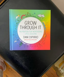 Grow Through It