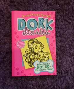 Dork Diaries: Tales From a Not So Perfect Pet Sitter