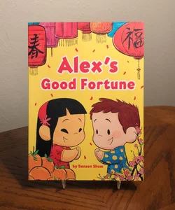 Alex's Good Fortune 