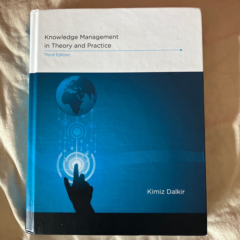 Knowledge Management in Theory and Practice, Third Edition