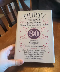 Thirty things every woman should have and should know by the time she's 30