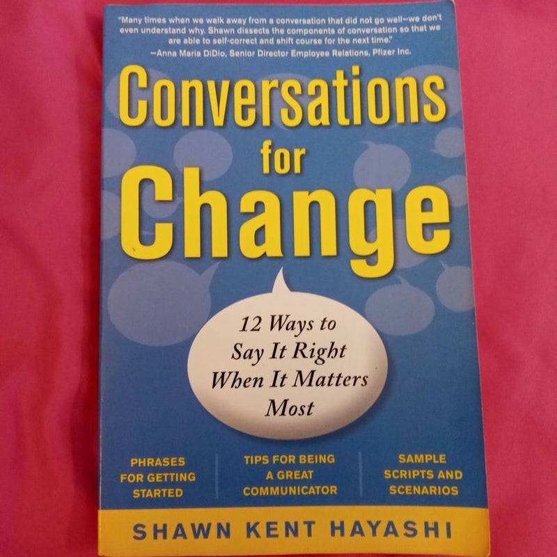 Conversations for Change: 12 Ways to Say It Right When It Matters Most