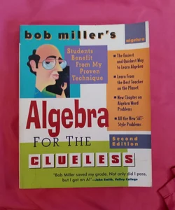 Bob Miller's Algebra for the Clueless, 2nd Edition