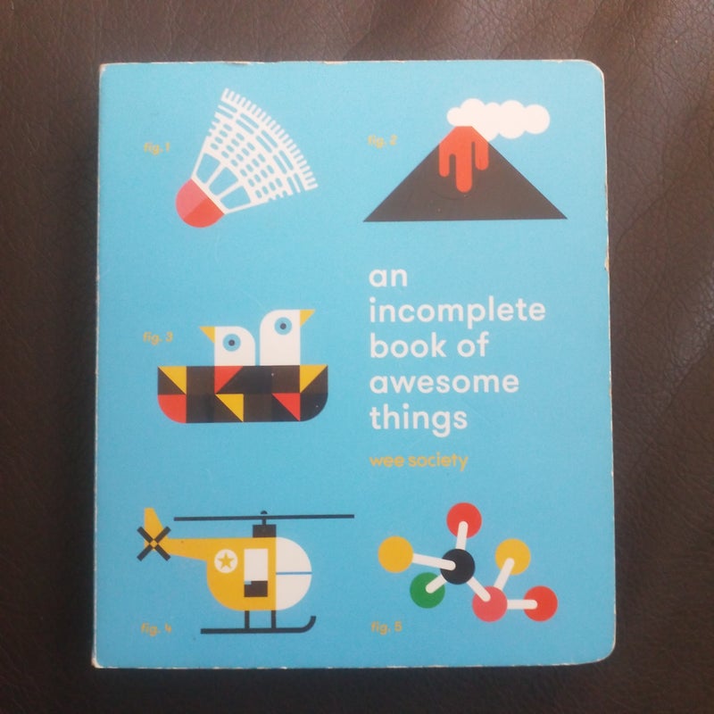 An Incomplete Book of Awesome Things
