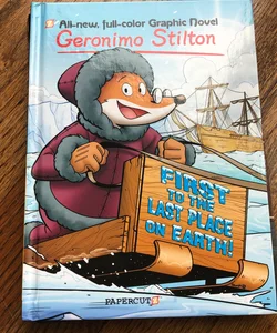 Geronimo Stilton 18: First to the Last Place on Earth