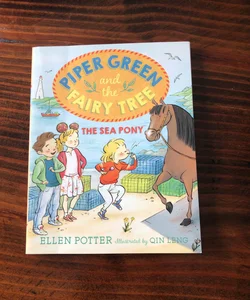 Piper Green and the Fairy Tree: the Sea Pony