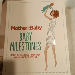 Mother and Baby: Baby Milestones