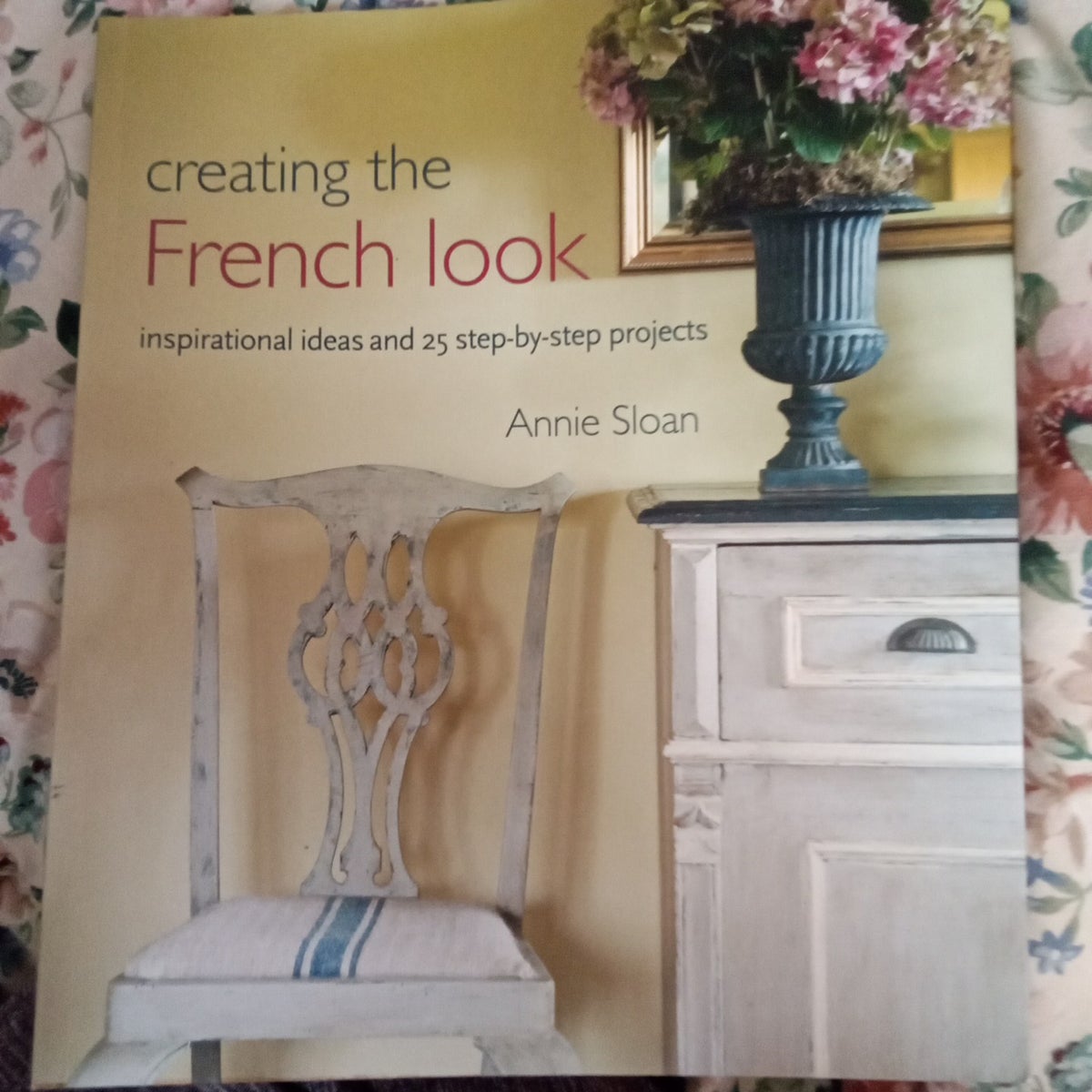 Creating the French Look by Annie Sloan