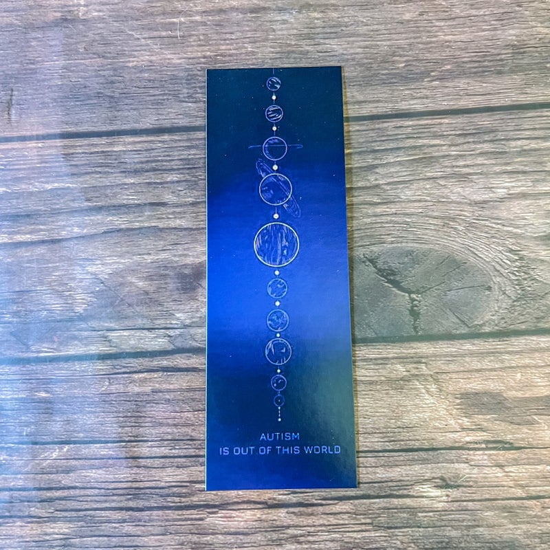 Autism is out of this world 6x2in bookmark