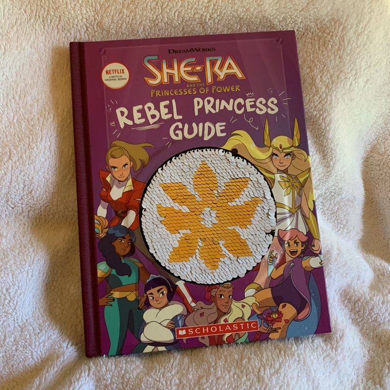 She-Ra and the Princess of Power: Rebel Proncess Guide
