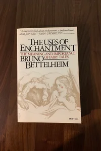 The Uses of Enchantment