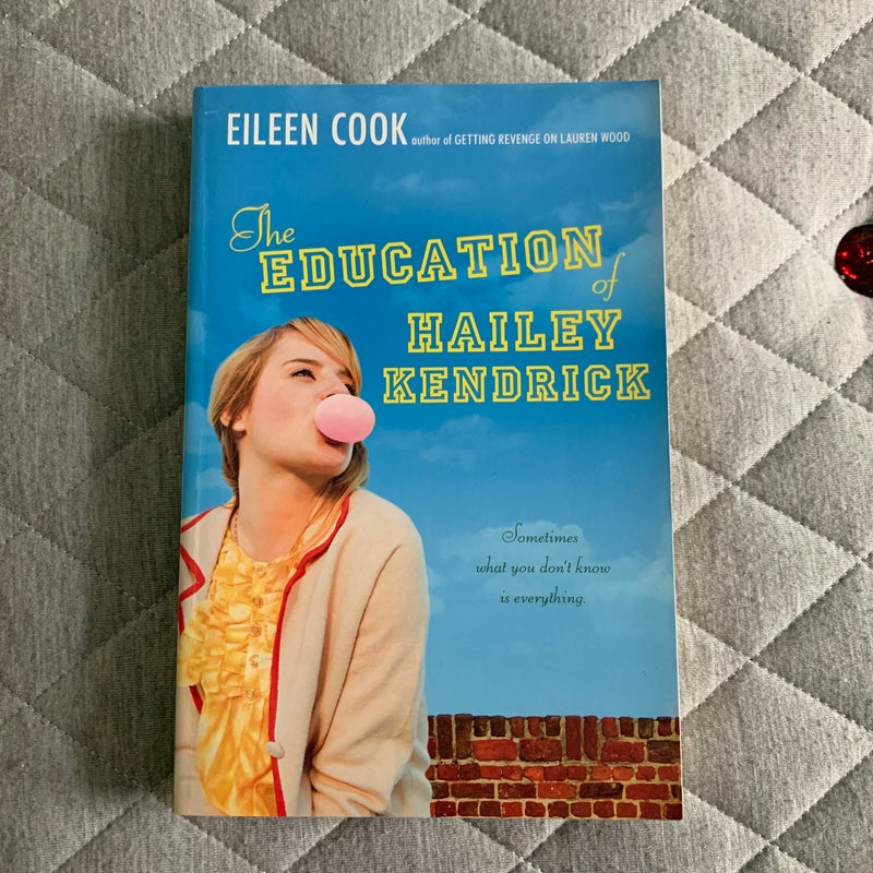 The Education of Hailey Kendrick by Eileen Cook