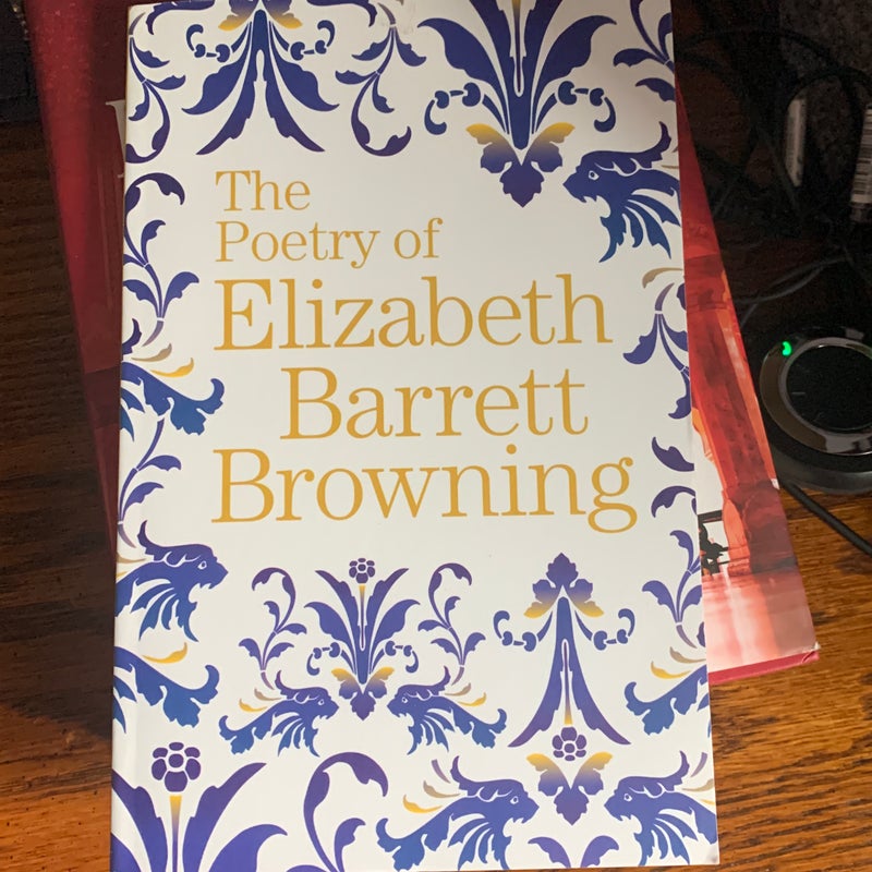 The Poetry of Elizabeth Barrett Browning