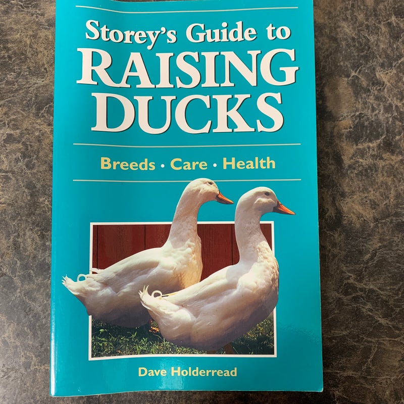 Storey's Guide to Raising Ducks, 2nd Edition