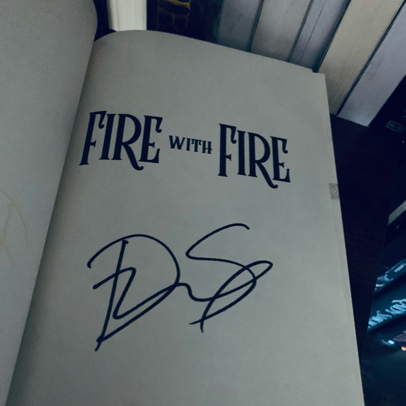 Fire with Fire SIGNED