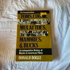 Toms, Coons, Mulattoes, Mammies and Bucks